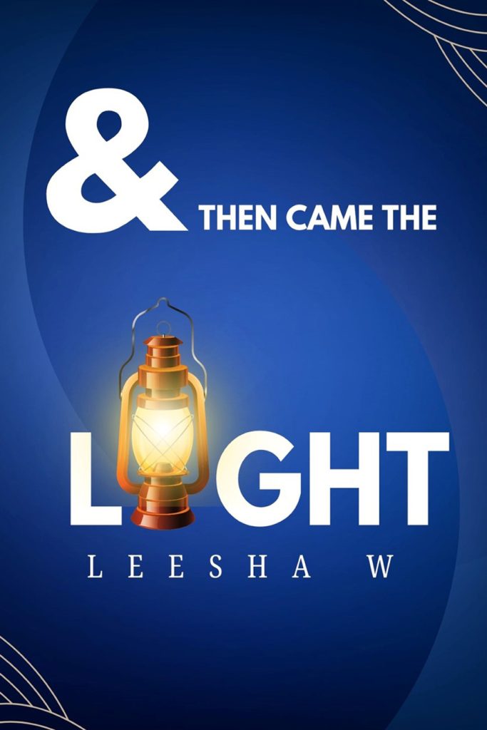 & Then Came the Light