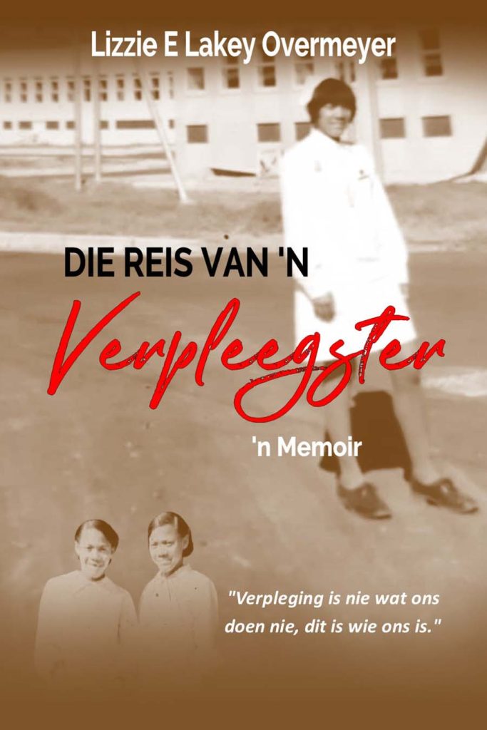 Die Reis van 'n Verpleegster - 'n Memoir