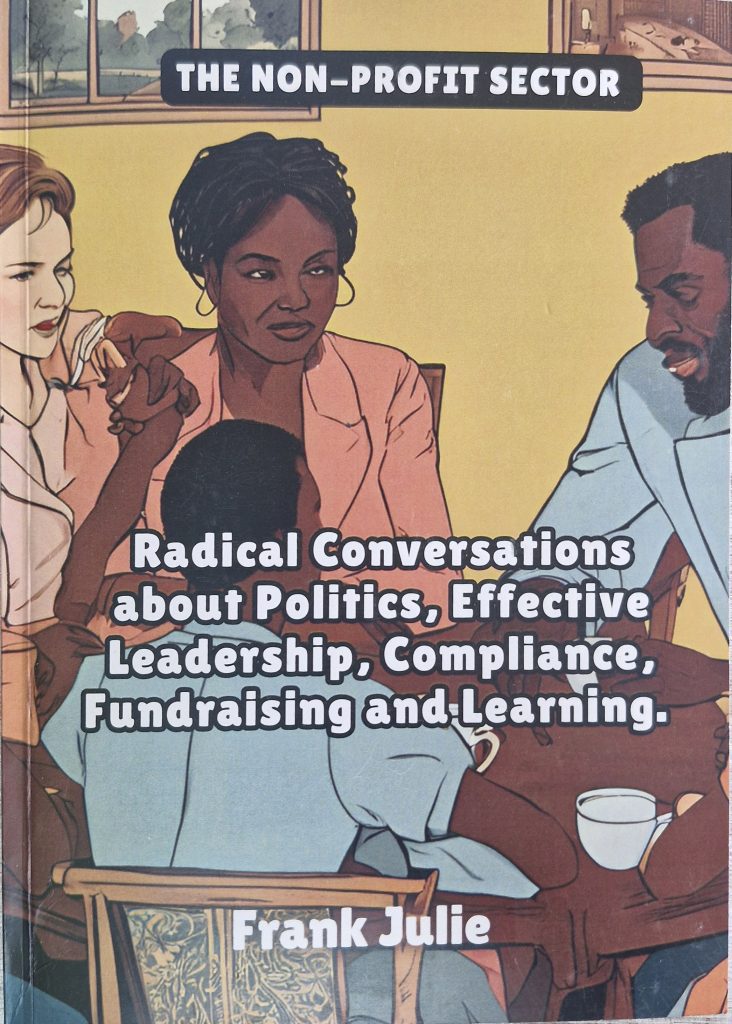 Radical Conversations about Politics, Effective Leadership, Compliance, Fundraising and Learning.